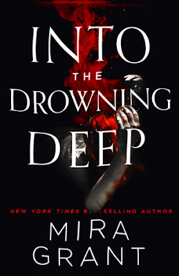 Cover Into the Drowning Deep by Mira Grant Bea's Book Nook, Review, Into the Drowning Deep, Mira Grant