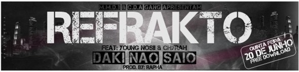 Daqui Não Saio - Refrakto - ft Young Nosii & Chyrah (Prod. Rapha) || Download  Free
