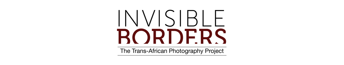 Invisible Borders - The Trans-African Photography Project