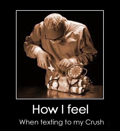 How I Feel When Texting To My Crush