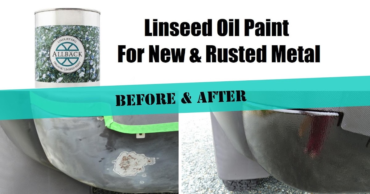 Organic Linseed Oil Paint For New & Rusted Metal 🚗Cars & Trucks