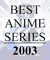 Best Anime Series of 2003