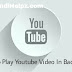 Youtube Video Background Me Kaise Play Kare