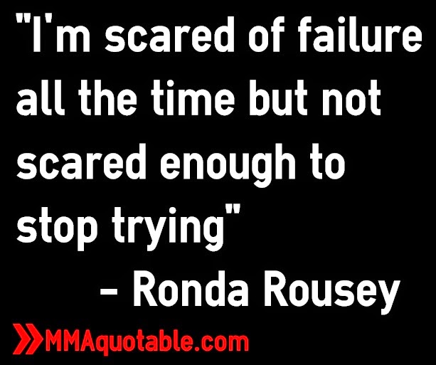 Motivational Quotes with Pictures (many MMA & UFC): "I'm scared of