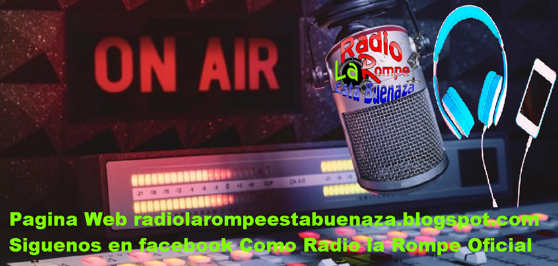 Radio La Rompe Esta Buenaza