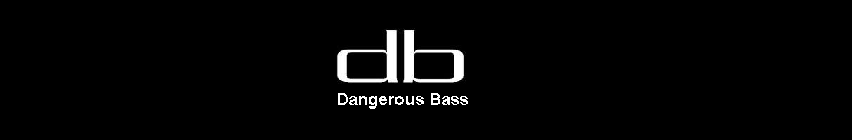 Dangerous Bass