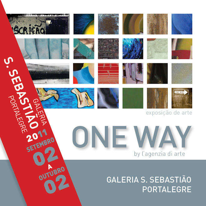 ONE WAY by l'agenzia di arte - S.Sebastião Gallery - Portalegre, Portugal