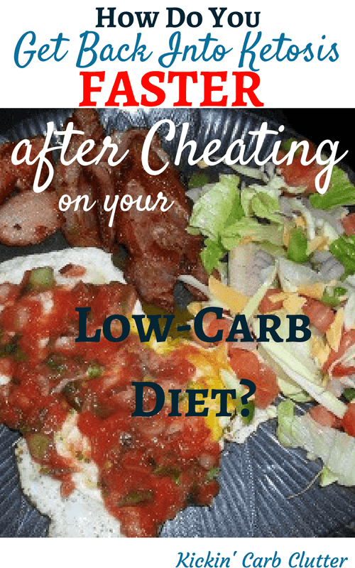 How Do I Get Back Into Ketosis Faster After Cheating?