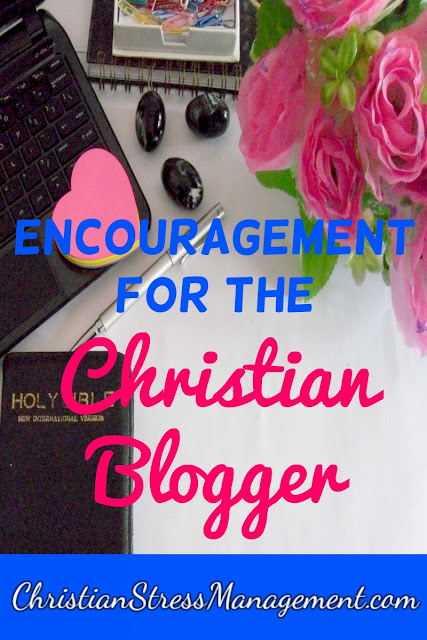 Encouragement for the Christian Blogger