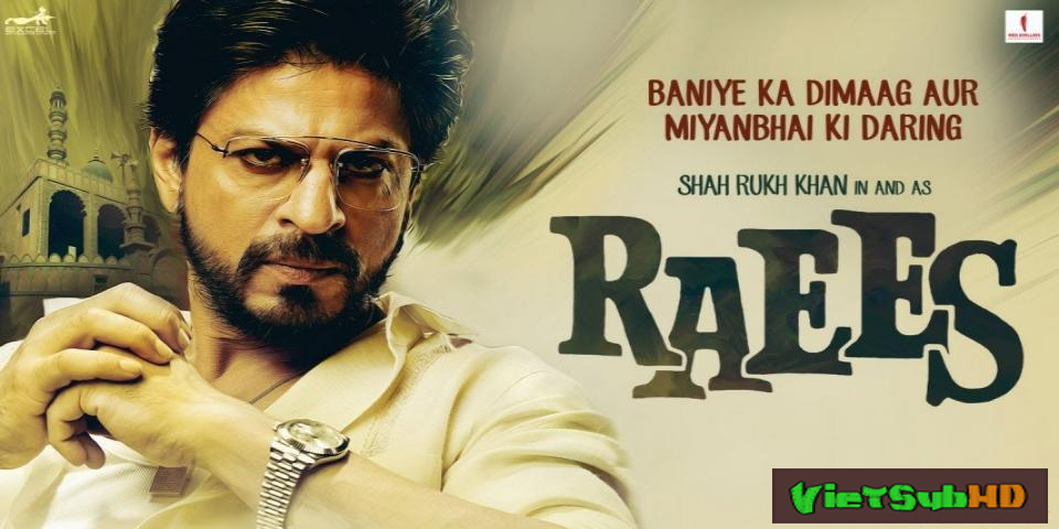 Phim Đại ca VietSub HD | Raees 2017