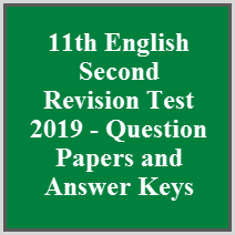 11th English Second Revision Test 2019 - Question Papers and Answer Keys