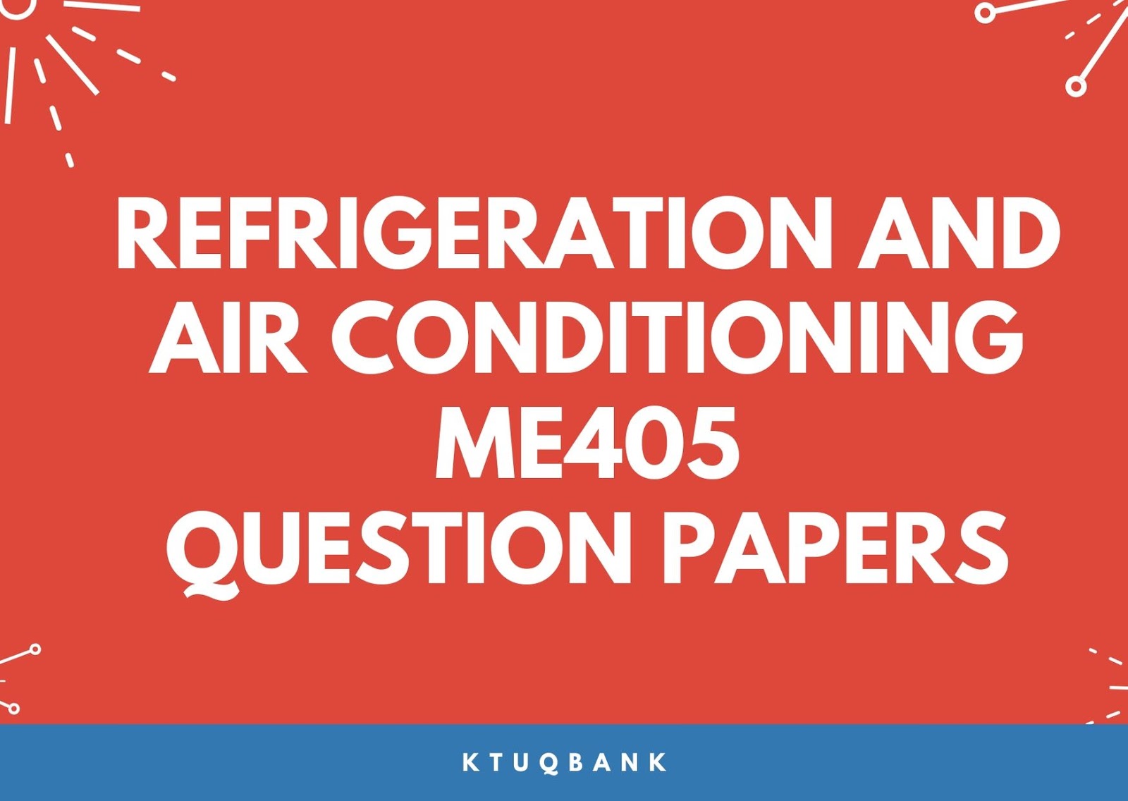 Refrigeration and Air Conditioning ME405 Question Papers (2015