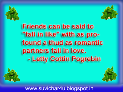 Friends can be said to “fall in like’ with as profound a thud as romantic partners fall in love.