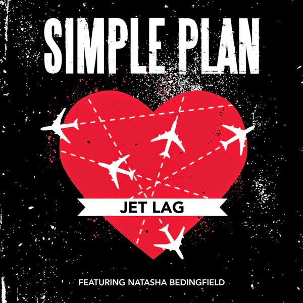 Lirik lagu: Lirik Lagu: Simple Plan - Jet Lag Feat Natasha Bedingfield