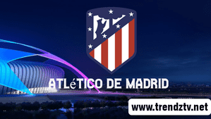 Atlético de Madrid Live Stream Watch Atlético de Madrid FC Live Stream Match Today