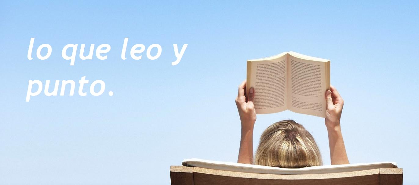 Lo que leo y punto