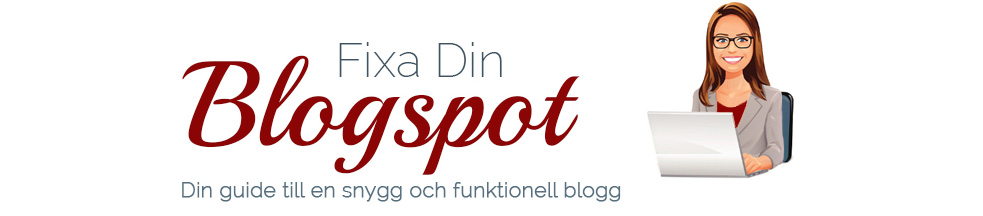 Fixa Din Blogspot