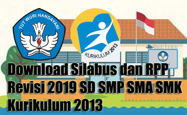 Download Silabus dan RPP Revisi 2019 SD SMP SMA SMK Download Silabus dan RPP Revisi 2019 SD SMP SMA SMK