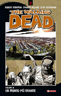 The Walking Dead #16 - Un mondo più grande