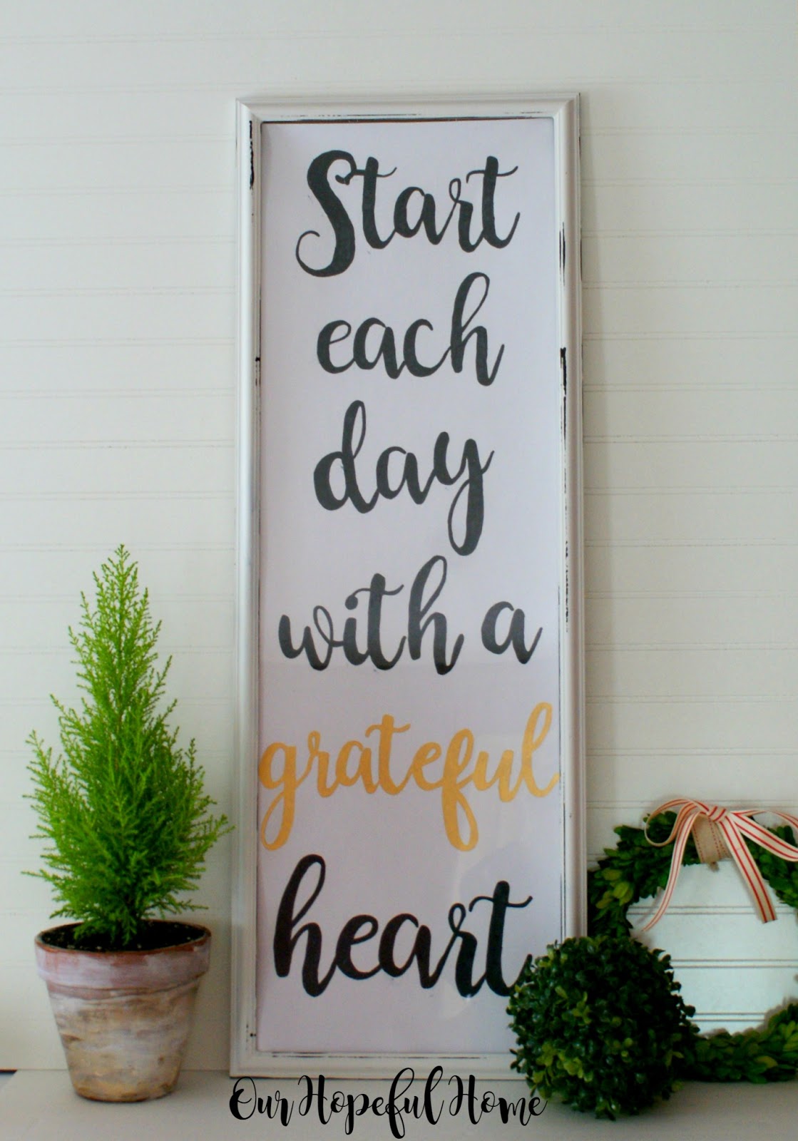 Our Hopeful Home DIY Inspirational Wall Art Start Each Day With A