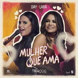 Mulher Que Ama - Day e Lara Mp3 Baixar Mulher Que Ama - Day e Lara Mp3