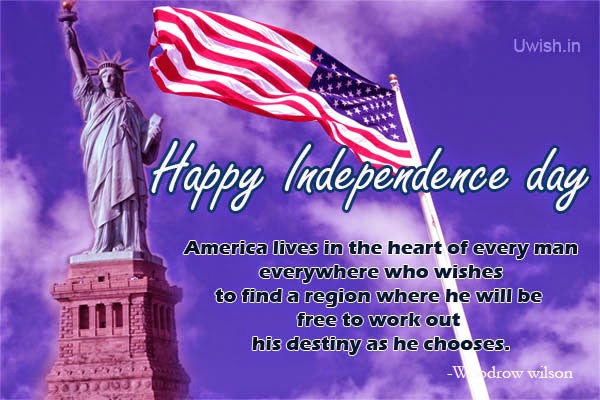 Happy Independence day USA e greetings and wishes with Statue of liberty and US flag with woodrow wilson quote.