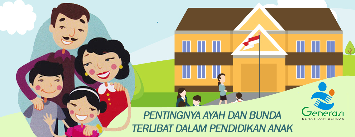 Pentingnya Ayah Dan Bunda Terlibat Dalam Pendidikan Anak