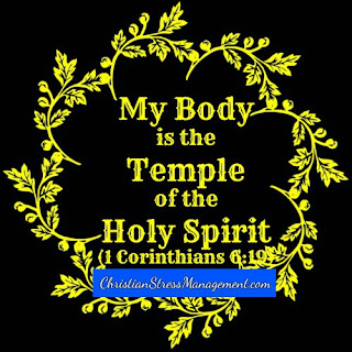 My body is the Temple of the Holy Spirit 1 Corinthians 6:19