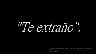 soñar con alguien a quien extrañas soñar con alguien a quien extrañas