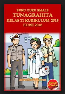 Download Kumpulan Buku Guru Kurikulum 2013 Tunagrahita Smalbc Kelas Xi 11 Seri Pembelajaran Tematik Terpadi Edisi 2016 Pancer
