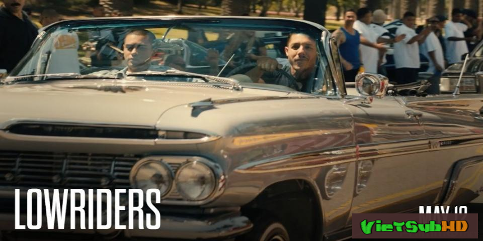 Phim Xe độ VietSub HD | Lowriders 2017