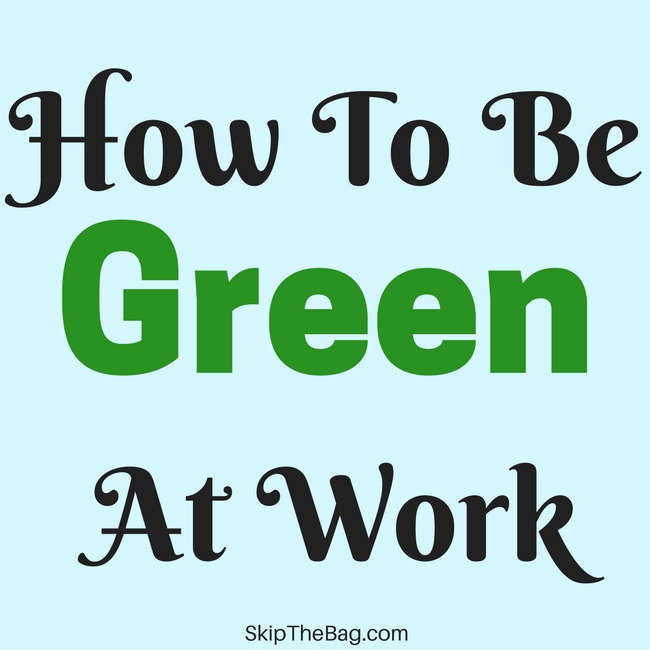 How to Go Green At Work