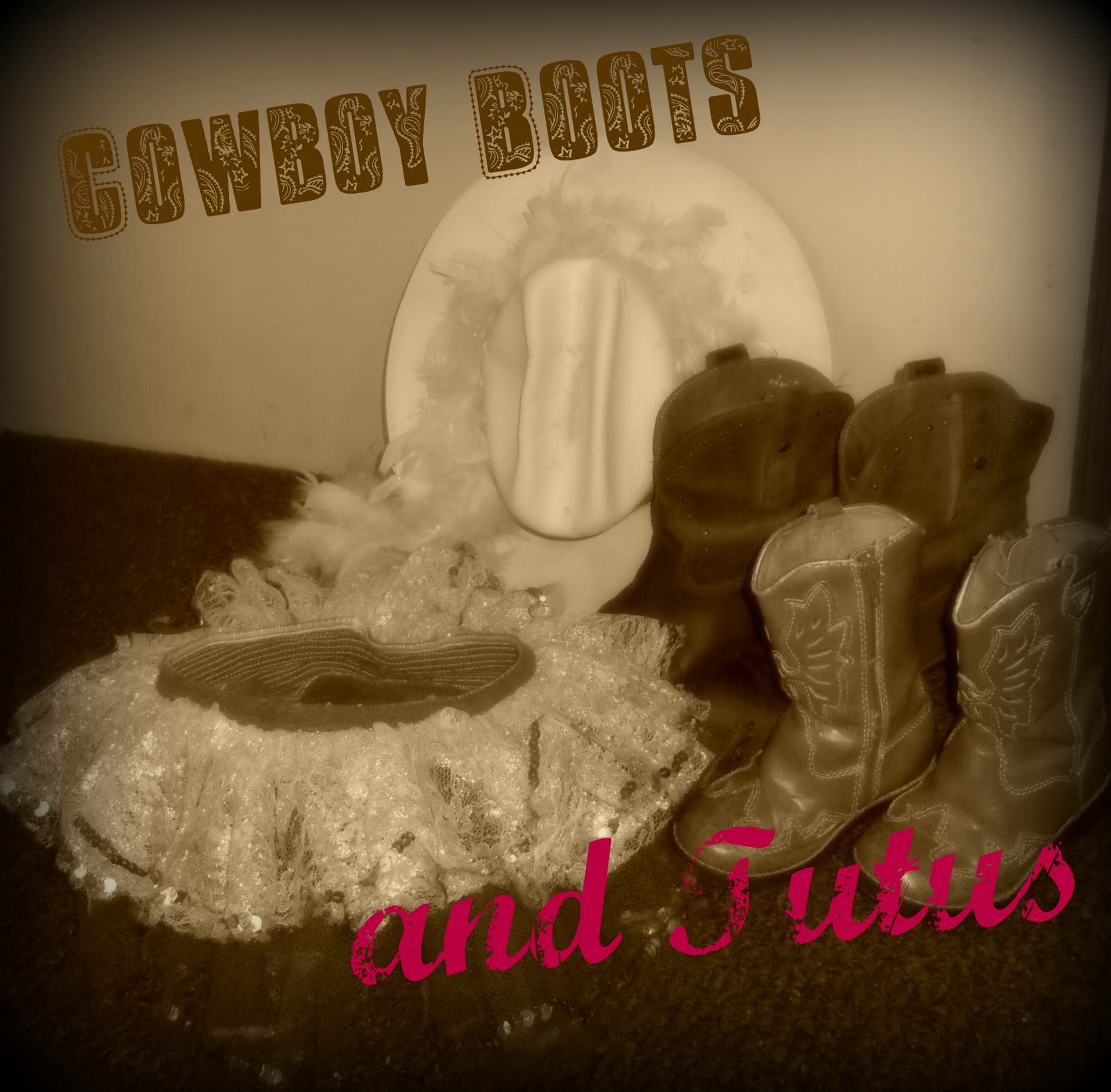 Cowboy Boots & Tutu's