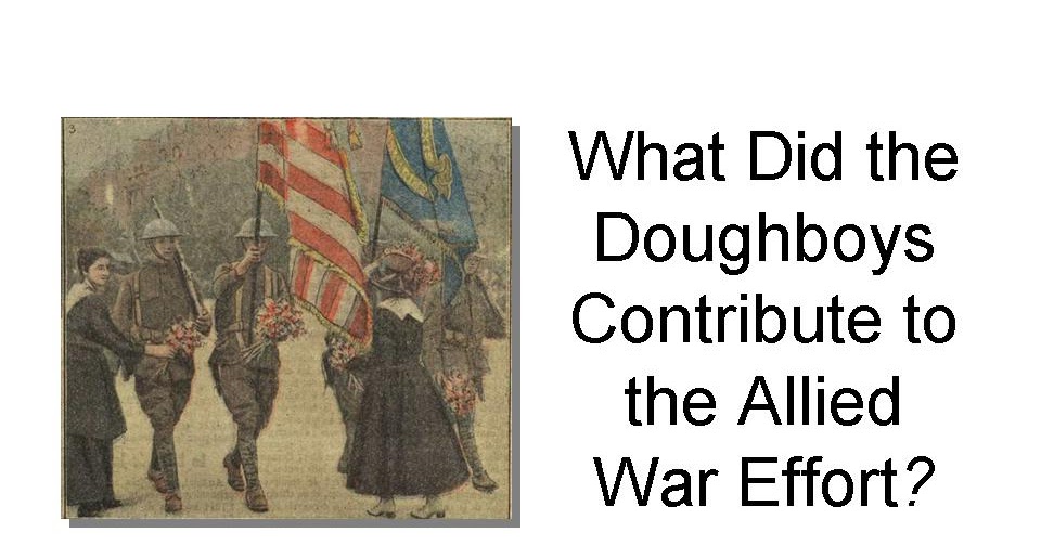 Roads to the Great War Doughboy Basics What Did the Doughboys