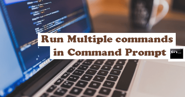 How to Run Multiple commands in Command Prompt | CMD Tricks