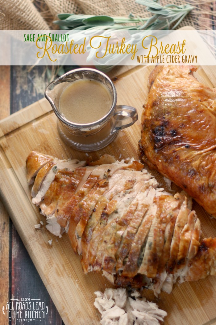 Sage and Shallot Roasted Turkey Breast with Apple Cider Gravy