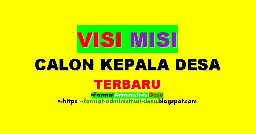 Contoh Visi Misi Calon Kepala Desa Terbaik [Format PDF-Doc] | FORMAT