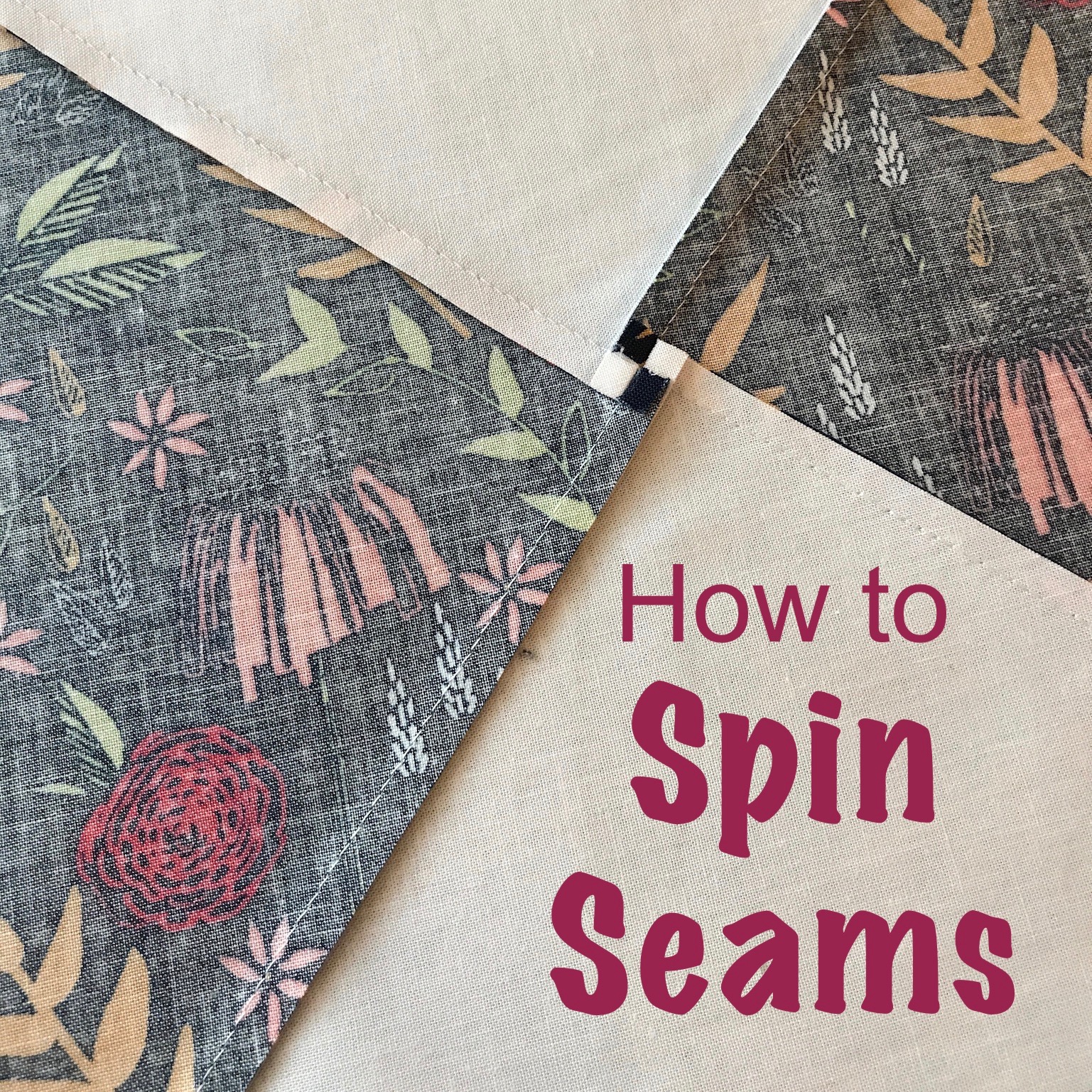 Kairle Oaks Virgin River Quilt Co. How to Spin Seams