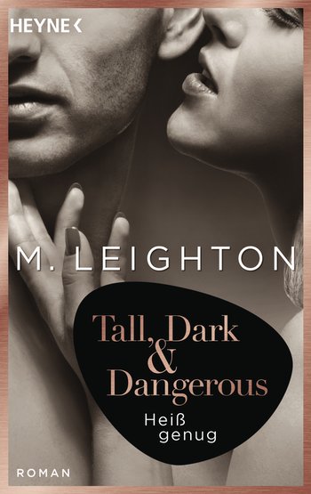 Tall, Dark & Dangerous - Heiß genug