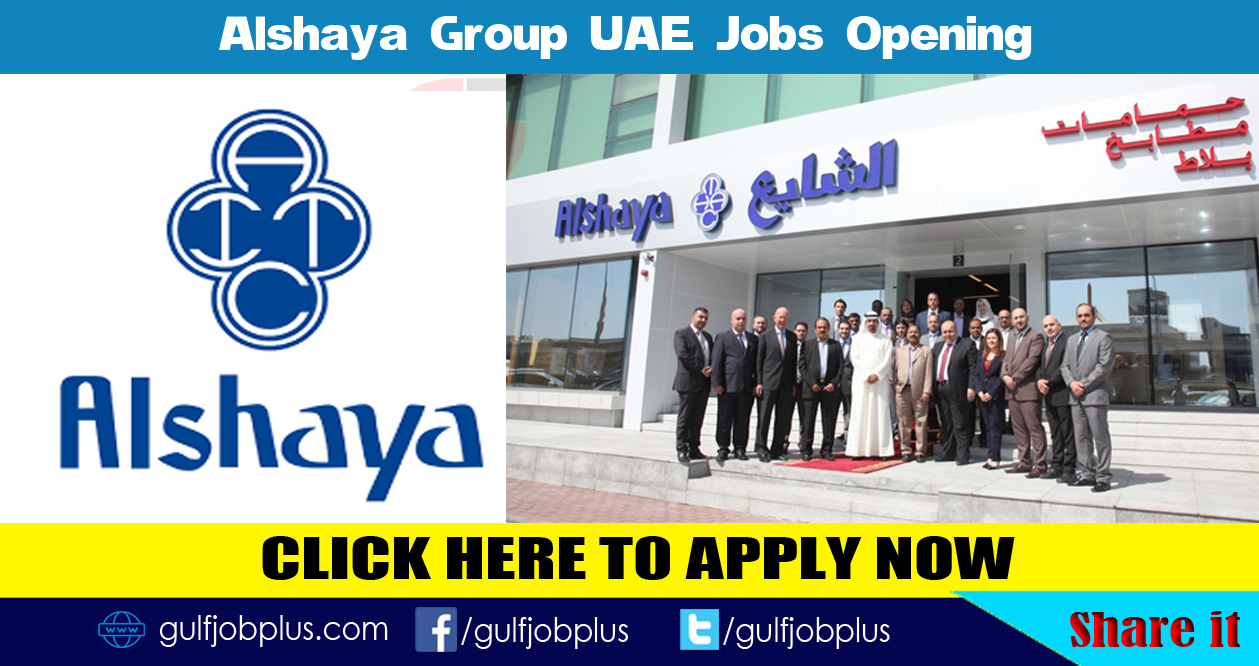Alshaya Group Uae Jobs Opening 2018 Gulf Job Plus