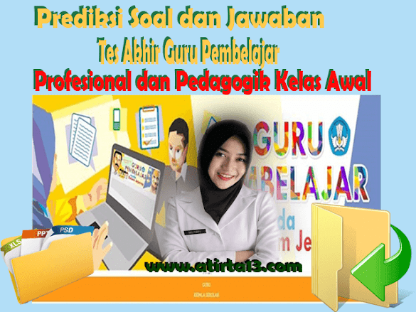Prediksi Soal Dan Tanggapan Tes Selesai Kelas Awal Guru Pembelajar
Modul A Profesional Dan Pedagogik