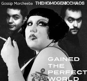 "Gained The Perfect World"(Gossip vs. Morcheeba)