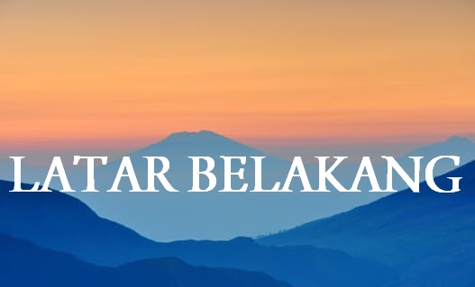 Cara Membuat Latar Belakang Masalah Yang Baik Dan Benar