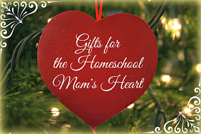 gifts for the Homeschool Moms Heart