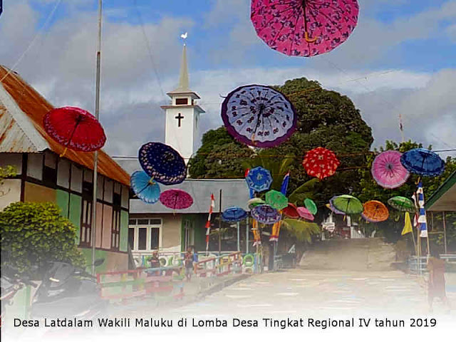 Desa Latdalam Wakili Maluku di Lomba Desa Tingkat Regional IV tahun 2019 Desa Latdalam Wakili Maluku di Lomba Desa Tingkat Regional IV tahun 2019