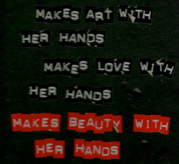 makes art with her hands, makes love with her hands, makes beauty with her hands