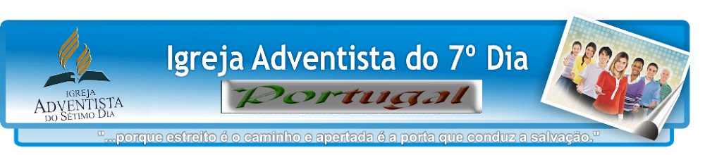 IGREJAS ADVENTISTAS 7º DIA - PORTUGAL