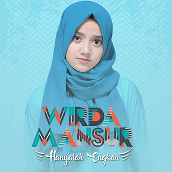 Wirda Mansur - Hanyalah Engkau