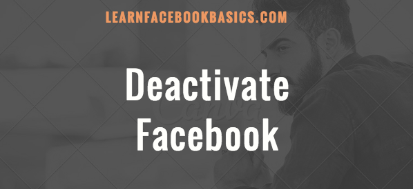 Deactivate Your Facebook Account 