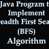 Java Program to Implement Breadth First Search (BFS) | Codispatch